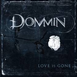 Dommin : Love Is Gone